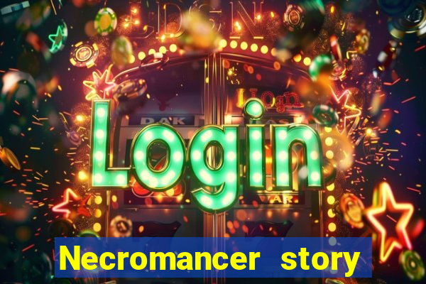 Necromancer story mod apk (unlimited skill points